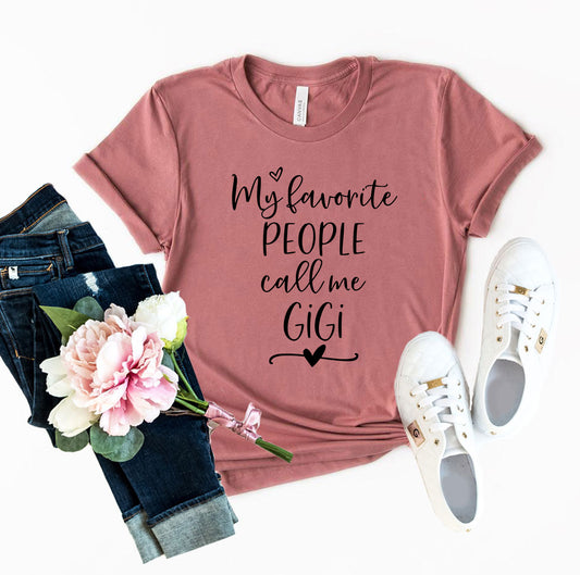 💜 Clicia's Joy My Favorite People Call Me GiGi™ Graphic Tee