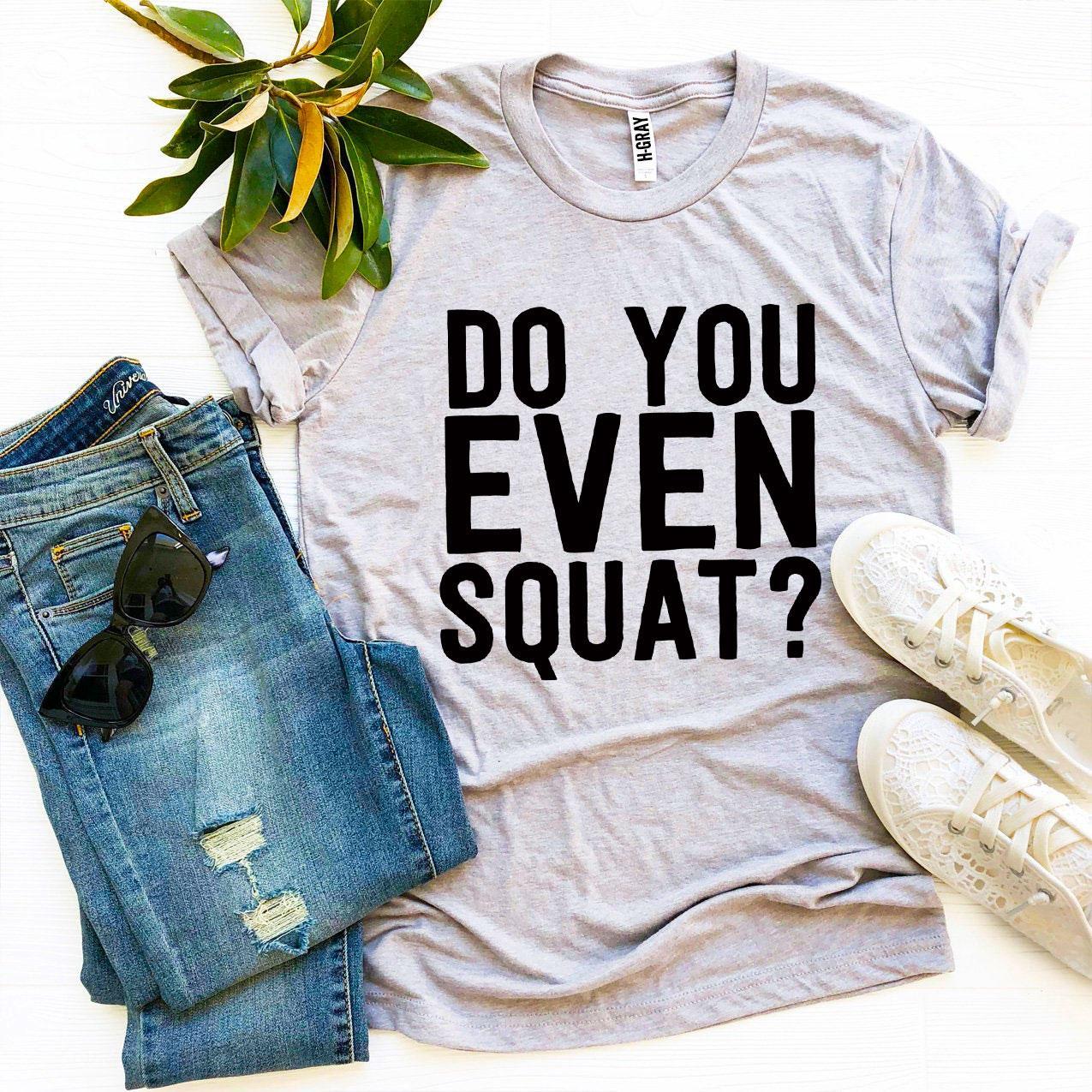 🏋️ Clicia's Joy Do You Even Squat?™ Graphic Tee