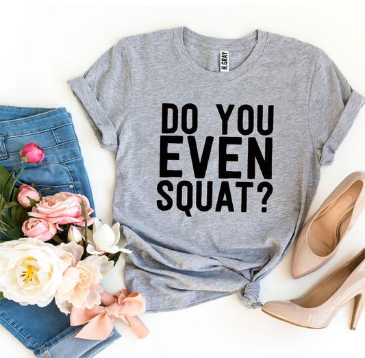 🏋️ Clicia's Joy Do You Even Squat?™ Graphic Tee