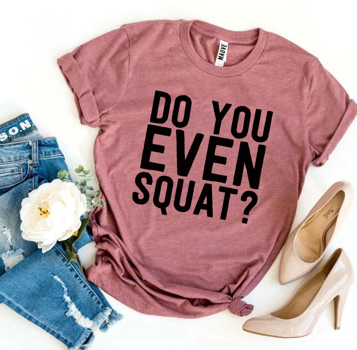 🏋️ Clicia's Joy Do You Even Squat?™ Graphic Tee